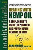 Healing with Hemp CBD Oil A Simple Guide to Using Powerful and Proven Health Benefits of CBD  9780757004551 Front Cover