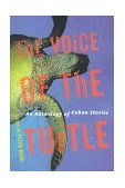 Voice of the Turtle An Anthology of Cuban Stories 1998 9780802135551 Front Cover