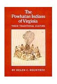 Powhatan Indians of Virginia Their Traditional Culture cover art