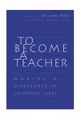 To Become a Teacher Making a Difference in Children's Lives cover art