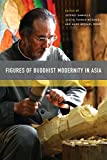 Figures of Buddhist Modernity in Asia  9780824858551 Front Cover