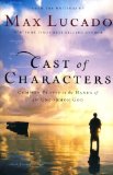 Cast of Characters Common People in the Hands of an Uncommon God 2010 9780849921551 Front Cover