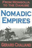 Nomadic Empires From Mongolia to the Danube  9781412805551 Front Cover
