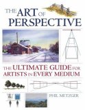 Art of Perspective The Ultimate Guide for Artists in Every Medium cover art
