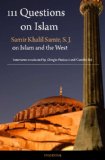 111 Questions on Islam Samir Khalil Samir on Islam and the West cover art