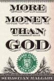 More Money Than God Hedge Funds and the Making of a New Elite 2010 9781594202551 Front Cover