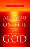 Are You on Fire for God 2005 9781594679551 Front Cover