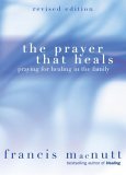 Prayer That Heals Praying for Healing in the Family cover art