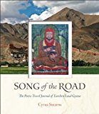 Song of the Road The Poetic Travel Journal of Tsarchen Losal Gyatso 2013 9781614290551 Front Cover