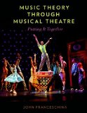 Music Theory Through Musical Theatre Putting It Together  9780199999552 Front Cover