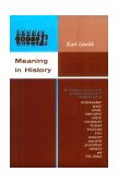 Meaning in History The Theological Implications of the Philosophy of History