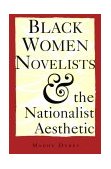 Black Women Novelists and the Nationalist Aesthetic 1994 9780253208552 Front Cover