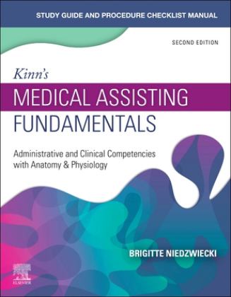 Study Guide for Kinn's Medical Assisting Fundamentals Administrative and Clinical Competencies with Anatomy and Physiology 2nd 9780323824552 Front Cover
