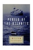 Perils of the Atlantic Steamship Disasters, 1850 to the Present 2003 9780393041552 Front Cover