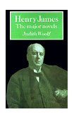 Henry James The Major Novels 1991 9780521316552 Front Cover