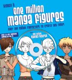 One Million Manga Figures Over One Million Characters to Create and Color 2010 9780740797552 Front Cover
