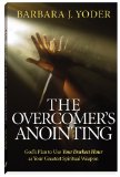 Overcomer's Anointing God's Plan to Use Your Darkest Hour as Your Greatest Spiritual Weapon 2009 9780800794552 Front Cover