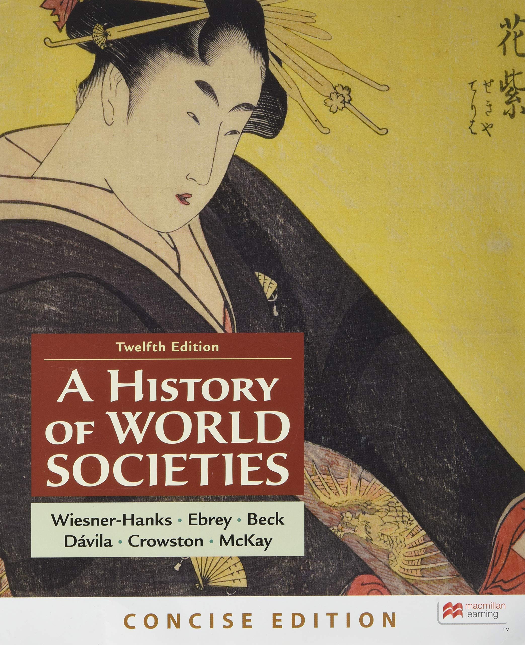 History of World Societies, Concise, Combined Volume 12th 9781319244552 Front Cover