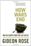 How Wars End Why We Always Fight the Last Battle 2011 9781416590552 Front Cover