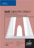 Sam 2003 Computer Literacy 3.1 Assessment and Training for Microsoft Office 2003 and Computer Concepts 4th 2006 Revised  9781423912552 Front Cover