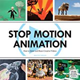 Stop Motion Animation How to Make and Share Creative Videos  9781438002552 Front Cover