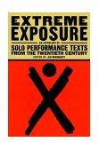 Extreme Exposure An Anthology of Solo Performance Texts from the Twentieth Century cover art