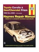 Toyota Corolla and Geo/Chevrolet Prizm 1993 Thru 2002 Haynes Repair Manual 4th 9781563924552 Front Cover