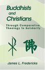 Buddhists and Christians Through Comparative Theology to Solidarity cover art