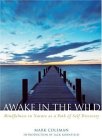Awake in the Wild Mindfulness in Nature as a Path of Self-Discovery cover art