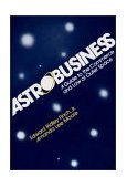 Astrobusiness A Guide to Commerce and Law of Outer Space 1984 9780275911553 Front Cover