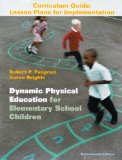 Dynamic Physical Education Curriculum Guide Lesson Plans for Implementation 17th 9780321793553 Front Cover
