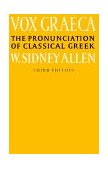 Vox Graeca The Pronunciation of Classical Greek 3rd 1987 Revised  9780521335553 Front Cover