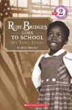 Ruby Bridges Goes to School My True Story 2009 9780545108553 Front Cover