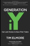 Generation IY Our Last Cance to Save Their Future cover art