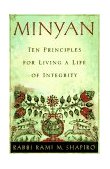 Minyan Ten Principles for Living a Life of Integrity 1997 9780609800553 Front Cover