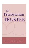 Presbyterian Trustee An Essential Guide 2004 9780664502553 Front Cover