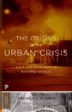 Origins of the Urban Crisis Race and Inequality in Postwar Detroit - Updated Edition cover art