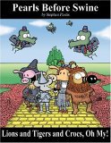 Lions and Tigers and Crocs, Oh My! A Pearls Before Swine Treasury 2006 9780740761553 Front Cover