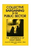 Collective Bargaining in the Public Sector The Experience of Eight States  9780765607553 Front Cover
