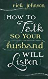 How to Talk So Your Husband Will Listen  9780800726553 Front Cover