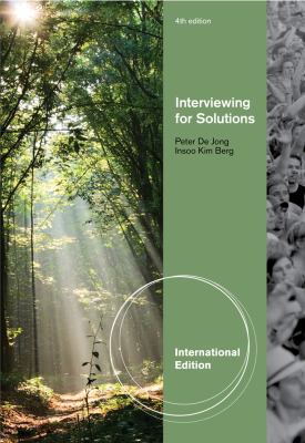 Interviewing for Solutions, International Edition 4th 9781111838553 Front Cover