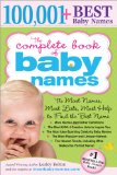 Complete Book of Baby Names The Most Names, Most Lists, Most Help to Find the Best Name 2nd 2009 9781402224553 Front Cover