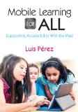 Mobile Learning for All Supporting Accessibility with the IPad cover art