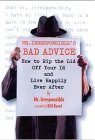 Mr. Irresponsible's Bad Advice How to Rip the Lid off Your Id and Live Happily Ever After 2005 9781566252553 Front Cover