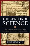 Genesis of Science How the Christian Middle Ages Launched the Scientific Revolution cover art