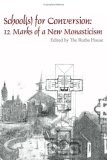 School(s) for Conversion 12 Marks of a New Monasticism cover art