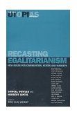 Recasting Egalitarianism New Rules for Communities, States and Markets 1999 9781859842553 Front Cover