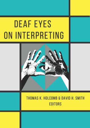 Deaf Eyes on Interpreting  9781944838553 Front Cover