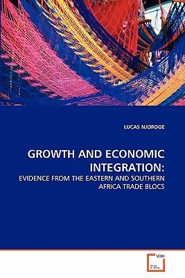 Growth and Economic Integration 2010 9783639309553 Front Cover