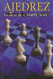 Ajedrez Tecnicas de Campeonato 2004 9789706272553 Front Cover
